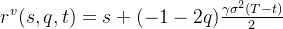 r^v(s,q,t)=s+(-1-2q)\\frac{\\gamma\\sigma^2(T-t)}{2}