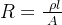 R=\\frac{\\ \\rho l}{A}