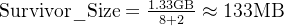 \\text{Survivor\\_Size} = \\frac{1.33\\text{GB}}{8 + 2} \\approx 133\\text{MB}
