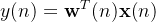 $y(n) = \\mathbf{w}^T(n)\\mathbf{x}(n)$