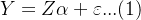 Y = Z\\alpha + \\varepsilon...(1)