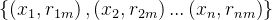 \\left \\{ \\left ( x_{1} ,r_{1m}\\right ) ,\\left ( x_{2} ,r_{2m}\\right )...\\left ( x_{n} ,r_{nm}\\right )\\right \\}