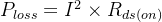 P_{loss} = I^2 \\times R_{ds(on)}