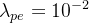$\\lambda_{pe}=10^{-2}$