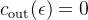 c_{\\mathrm{out}}(\\epsilon)=0