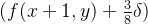 (f(x+1,y)+\\frac{3}{8}\\delta)