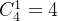 C_4^1=4