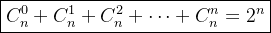 \\boxed{ C_n^0+C_n^1+C_n^2+\\cdots+C_n^n=2^n }