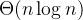 \\Theta(n\\log n)