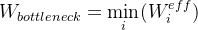 $W_{bottleneck}=\\min_i(W_i^{eff})$