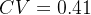 $CV=0.41$